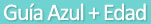 Guía Azul + Edad
